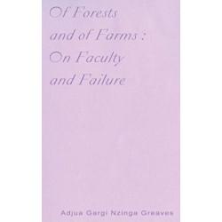 Of Forests and Of Farms : On Faculty and Failure