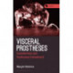 Visceral Prostheses: Somatechnics and Posthuman Embodiment
