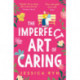 The Imperfect Art of Caring