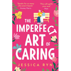 The Imperfect Art of Caring
