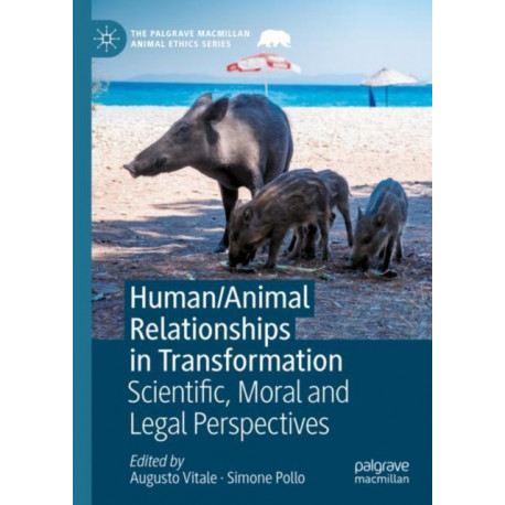 Human/Animal Relationships in Transformation: Scientific, Moral and Legal Perspectives