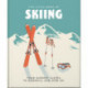 The Little Book of Skiing: Wonder, Wit & Wisdom for the Slopes