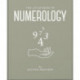 The Little Book of Numerology: Guide your life with the power of numbers