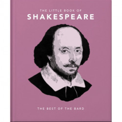 The Little Book of Shakespeare: Timeless Wit and Wisdom