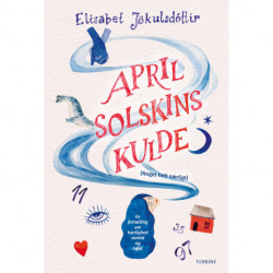 Aprilsolskinskulde (Noget helt særligt): En fortælling om kærlighed, vanvid og trøst