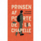 Prinsen af Porte de la Chapelle