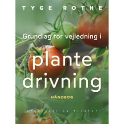 Grundlag for vejledning i plantedrivning