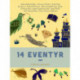 14 eventyr