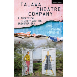 Talawa Theatre Company: A Theatrical History and the Brewster Era