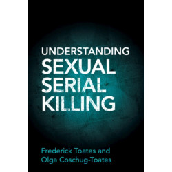 Understanding Sexual Serial Killing