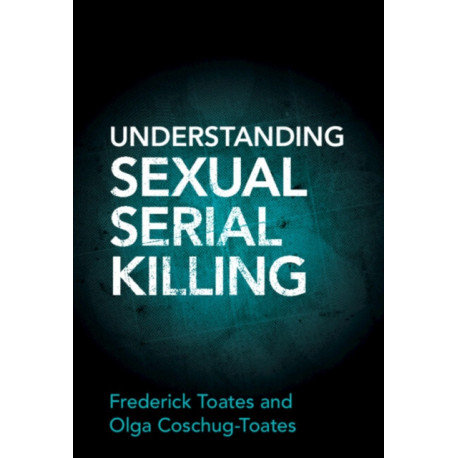 Understanding Sexual Serial Killing