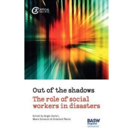 Out of the Shadows: The Role of Social Workers in Disasters
