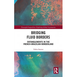 Bridging Fluid Borders: Entanglements in the French-Brazilian Borderland