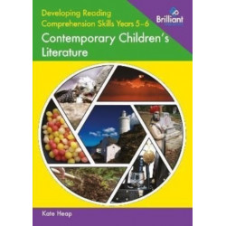 Developing Reading Comprehension Skills Years 5-6: Contemporary Children's Literature