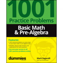 Basic Math & Pre-Algebra: 1001 Practice Problems For Dummies (+ Free Online Practice)