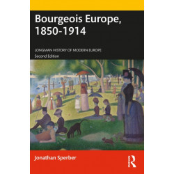Bourgeois Europe, 1850-1914: Progress, Participation and Apprehension