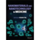 Nanomaterials and Nanotechnology in Medicine