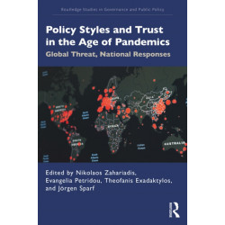 Policy Styles and Trust in the Age of Pandemics: Global Threat, National Responses