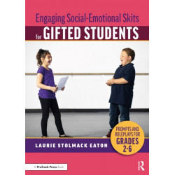 Engaging Social-Emotional Skits for Gifted Students: Prompts and Roleplays for Grades 2-6