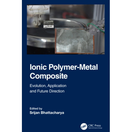 Ionic Polymer-Metal Composites: Evolution, Application and Future Directions