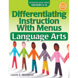 Differentiating Instruction With Menus: Language Arts (Grades 6-8)
