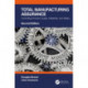 Total Manufacturing Assurance: Controlling Product Quality, Reliability, and Safety