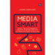Media Smart: Lessons, Tips and Strategies for Librarians, Classroom Instructors and other Information Professionals