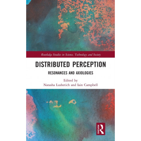 Distributed Perception: Resonances and Axiologies