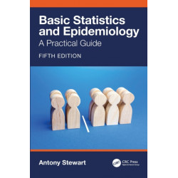 Basic Statistics and Epidemiology: A Practical Guide