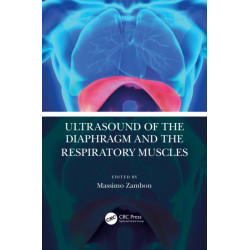 Ultrasound of the Diaphragm and the Respiratory Muscles