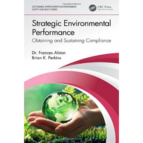 Strategic Environmental Performance: Obtaining and Sustaining Compliance