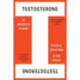 Testosterone: An Unauthorized Biography