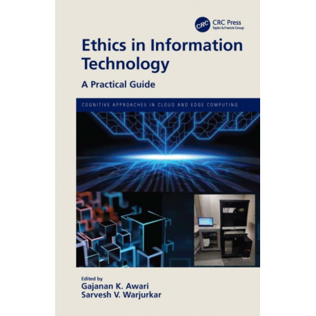 Ethics in Information Technology: A Practical Guide