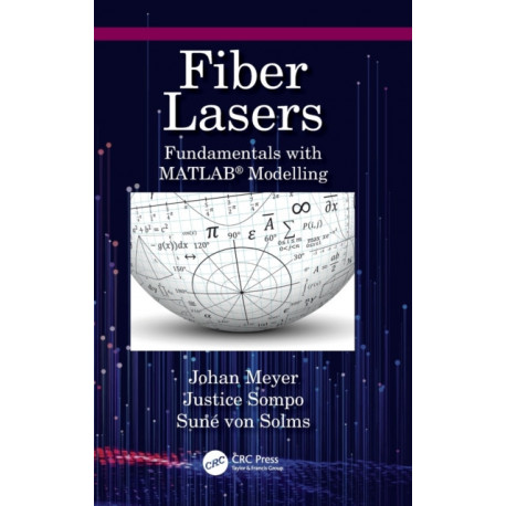 Fiber Lasers: Fundamentals with MATLAB® Modelling