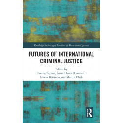 Futures of International Criminal Justice