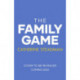 The Family Game: They've been dying to meet you . . .