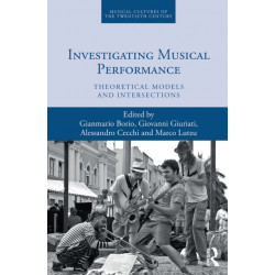 Investigating Musical Performance: Theoretical Models and Intersections