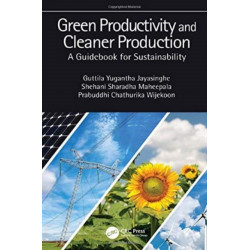 Green Productivity and Cleaner Production: A Guidebook for Sustainability