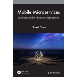 Mobile Microservices: Building Flexible Pervasive Applications