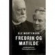 Fredrik og Matilde: Kvindebevægelsens og fredsbevægelsens pionerer