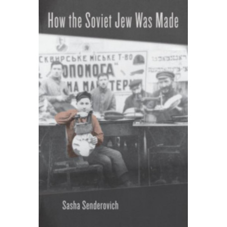 How the Soviet Jew Was Made