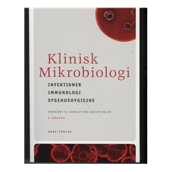 Klinisk mikrobiologi, 2. udgave: Infektioner, immunologi og sygehushygiejne