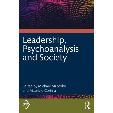 Leadership, Psychoanalysis, and Society