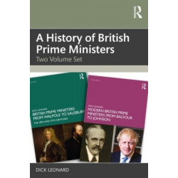 A History of British Prime Ministers: Two Volume Set