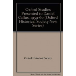 Oxford Studies Presented to Daniel Callus. 1959-60