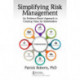 Simplifying Risk Management: An Evidence-Based Approach to Creating Value for Stakeholders