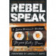 Rebel Speak: A Justice Movement Mixtape