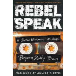 Rebel Speak: A Justice Movement Mixtape