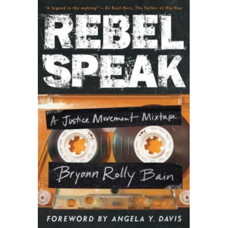 Rebel Speak: A Justice Movement Mixtape