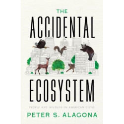 The Accidental Ecosystem: People and Wildlife in American Cities